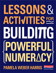 Lessons and Activities for Building Powerful Numeracy