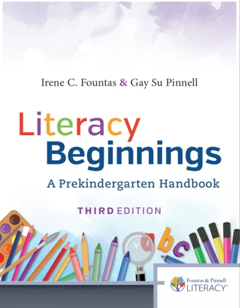 Irene C Fountas & Gay Su Pinnell. FPL Literacy Beginnings PreK Handbook Third Edition