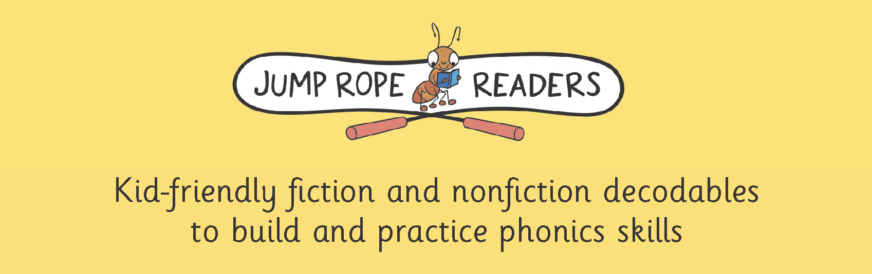 Jump Rope Readers: Kid-friendly fiction and non-fiction decodables to build and practice phonics skills